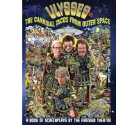 Ulyssess vs. The Cannibal Tacos from Outer Space! A Book of Screenplays by The Firesign Theatre