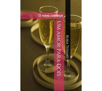 Um amor para dois: O novo começo