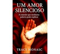 UM AMOR SILENCIOSO: "A conexão que nenhuma palavra pode explicar"