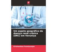 Um aspeto geográfico da doença renal crónica (DRC) em Vavuniya