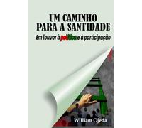 Um caminho para a Santidade: Elogio da política e da participação