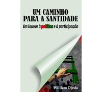Um caminho para a Santidade: Elogio da política e da participação