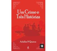 Um Crime e Três Histórias