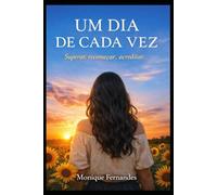 Um dia de cada vez: Biografia