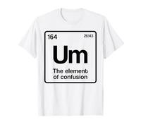 Um Elemento di confusione Tavola periodica Scienza Nerd Maglietta