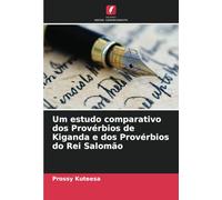 Um estudo comparativo dos Provérbios de Kiganda e dos Provérbios do Rei Salomão