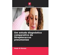 Um estudo diagnóstico comparativo do Streptococcus pneumoniae