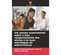 Um estudo experimental sobre o mau comportamento dos alunos e as suas estratégias de sobrevivência