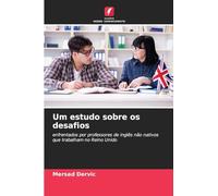 Um estudo sobre os desafios: enfrentados por professores de inglês não nativos que trabalham no Reino Unido