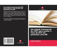 Um estudo transversal da CIMT para avaliar o risco de DCV em pacientes com DM