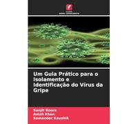 Um Guia Prático para o Isolamento e Identificação do Vírus da Gripe