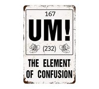 UM? L'elemento della confusione, cartello in metallo, citazioni divertenti per casa, ufficio, caverna dell'uomo, camera da letto, elementi chimici, accessori, garage, bar, pub, caffetteria, decorazio