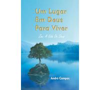 Um Lugar Em Deus Para Viver: Zoe A Vida de Deus