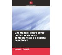 Um manual sobre como melhorar as suas competências de escrita académica