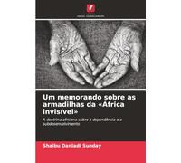 Um memorando sobre as armadilhas da 'África invisível': A doutrina africana sobre a dependência e o subdesenvolvimento