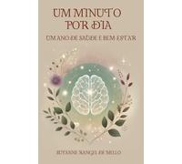 Um Minuto Por Dia: Um Ano de Saúde e Bem-Estar