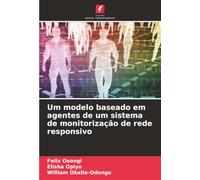 Um modelo baseado em agentes de um sistema de monitorização de rede responsivo