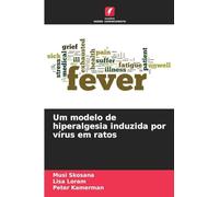 Um modelo de hiperalgesia induzida por vírus em ratos