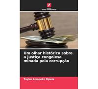 Um olhar histórico sobre a justiça congolesa minada pela corrupção
