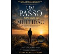 UM PASSO PARA TRÁS NA MULTIDÃO: Reflexões sobre amor, desilusão, liberdade e o valor de si mesmo