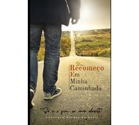 Um Recomeço em Minha Caminhada: Só é o fim se você desistir