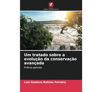 Um tratado sobre a evolução da conservação avançada: Práticas agrícolas