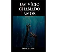 Um Vício Chamado Amor