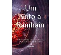Um Voto a Samhain: Um Romance Gótico sobre Rituais, Promessas e Restauração no Castelo de Cinábrio