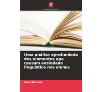 Uma análise aprofundada dos elementos que causam ansiedade linguística nos alunos