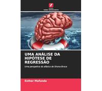 UMA ANÁLISE DA HIPÓTESE DE REGRESSÃO: Uma perspetiva do afásico de Shona Broca
