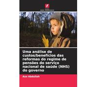 Uma análise de custos/benefícios das reformas do regime de pensões do serviço nacional de saúde (NHS) do governo