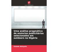 Uma análise pragmática de anúncios publicitários selecionados em outdoors na Nigéria