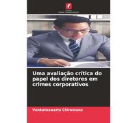 Uma avaliação crítica do papel dos diretores em crimes corporativos