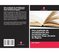 Uma avaliação da sensibilização dos jornalistas para o programa Visão 20:2020 da Nigéria