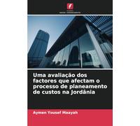 Uma avaliação dos factores que afectam o processo de planeamento de custos na Jordânia