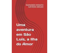 Uma aventura em São Luís, a Ilha do Amor