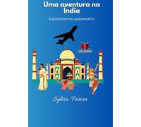 Uma aventura na Índia: Encontro no aeroporto