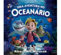 Uma Aventura No Oceanário