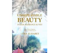 Uma Beleza Singular A Luz que Habita em Ti: Unrepeatable Beauty Inner Radiance & You