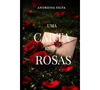 UMA CARTA ENTRE ROSAS