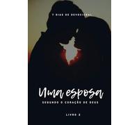 Uma Esposa Segundo o Coração de Deus