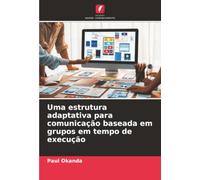Uma estrutura adaptativa para comunicação baseada em grupos em tempo de execução