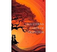 Uma eterna carta de despedida