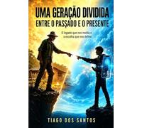 Uma geração dividida entre o passado e o presente: O que define uma geração