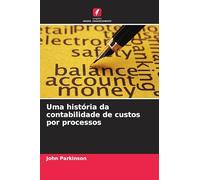 Uma história da contabilidade de custos por processos