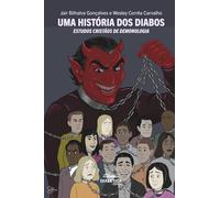 Uma História dos Diabos: Estudos cristãos de demonologia