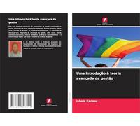 Uma introdução à teoria avançada da gestão