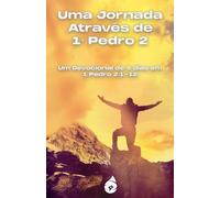 Uma Jornada Através de 1ª Pedro 2: Um Devocional de 5 dias em 1 Pedro 2:1-12