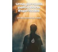 Uma jornada pelos Dons Espirituais: Um devocional de 5 dias