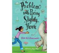 Uma Krishnaswami The Problem with Being Slightly Heroic (Copertina rigida)